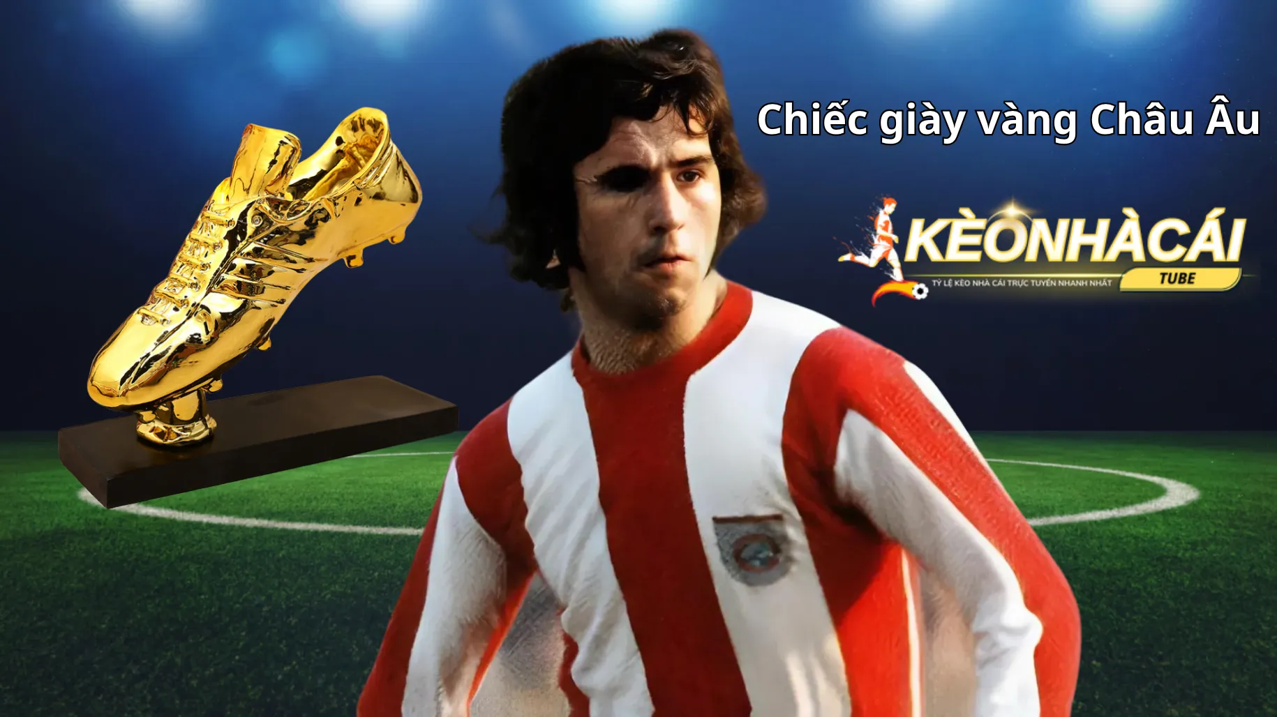 Gerd Müller sở hữu 2 lần chiếc giày vàng Châu Âu