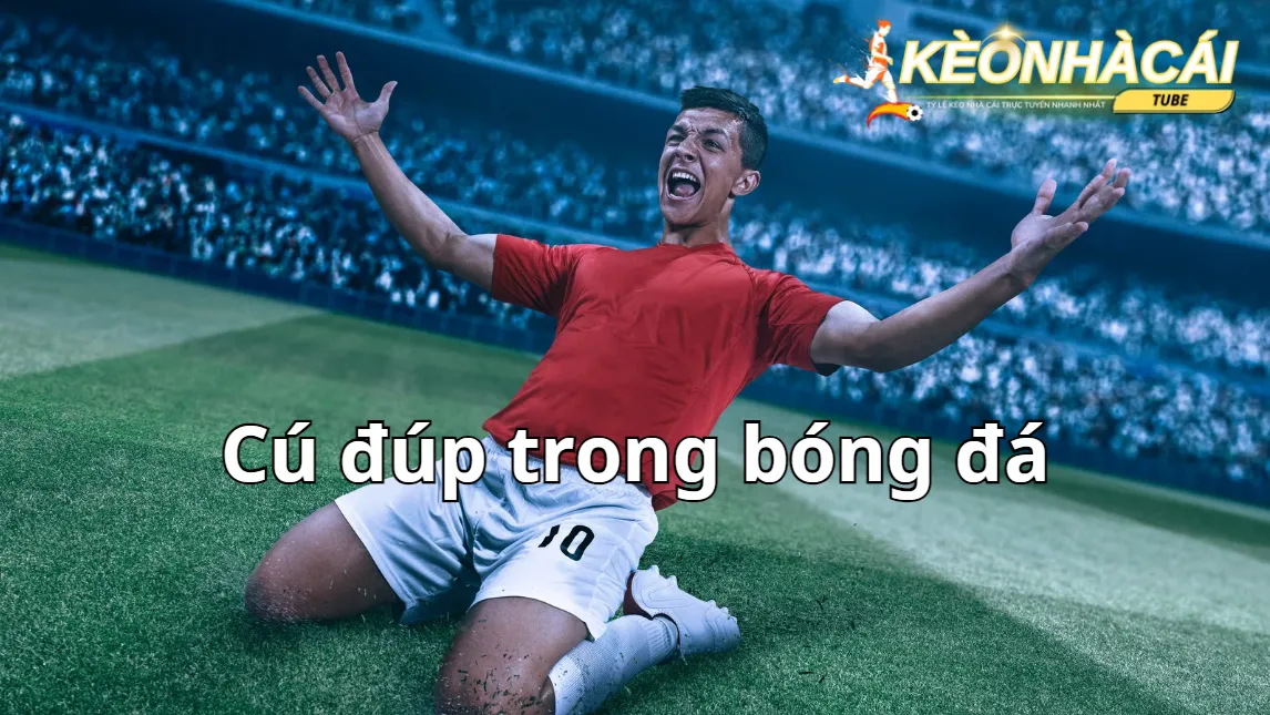 Ý nghĩa của cú đúp trong bóng đá