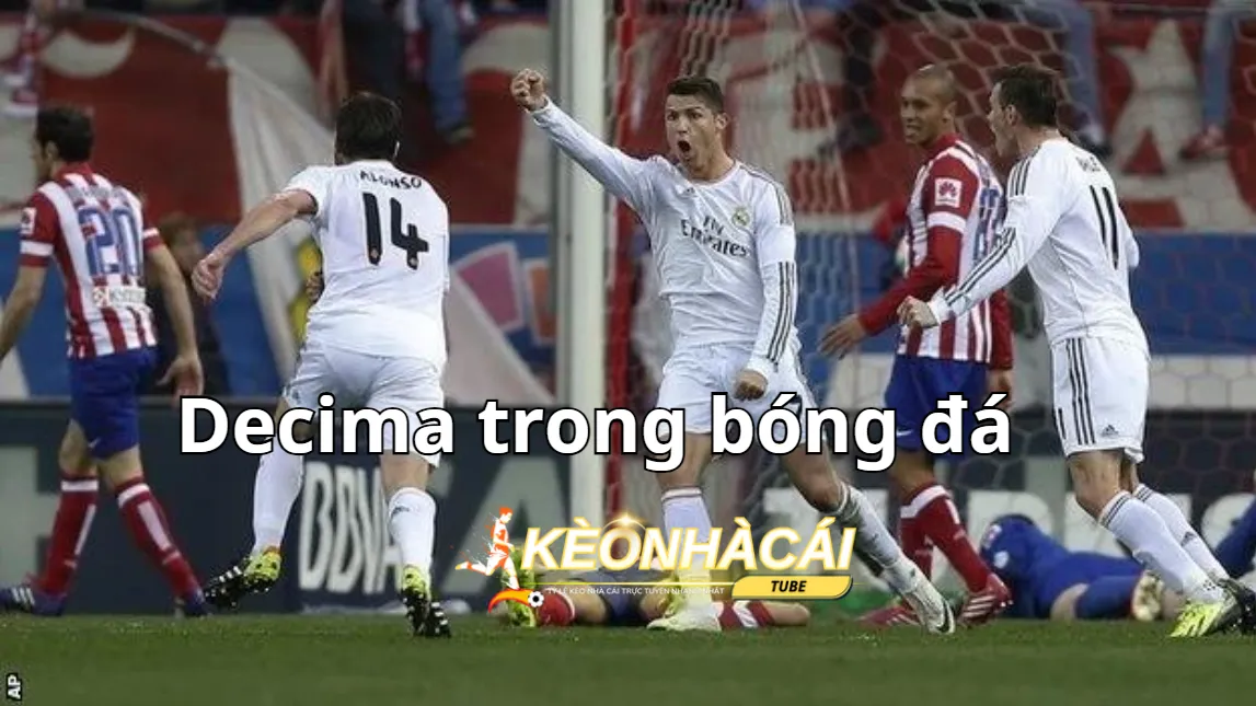 Decima trong bóng đá được Real Madrid hoàn thành