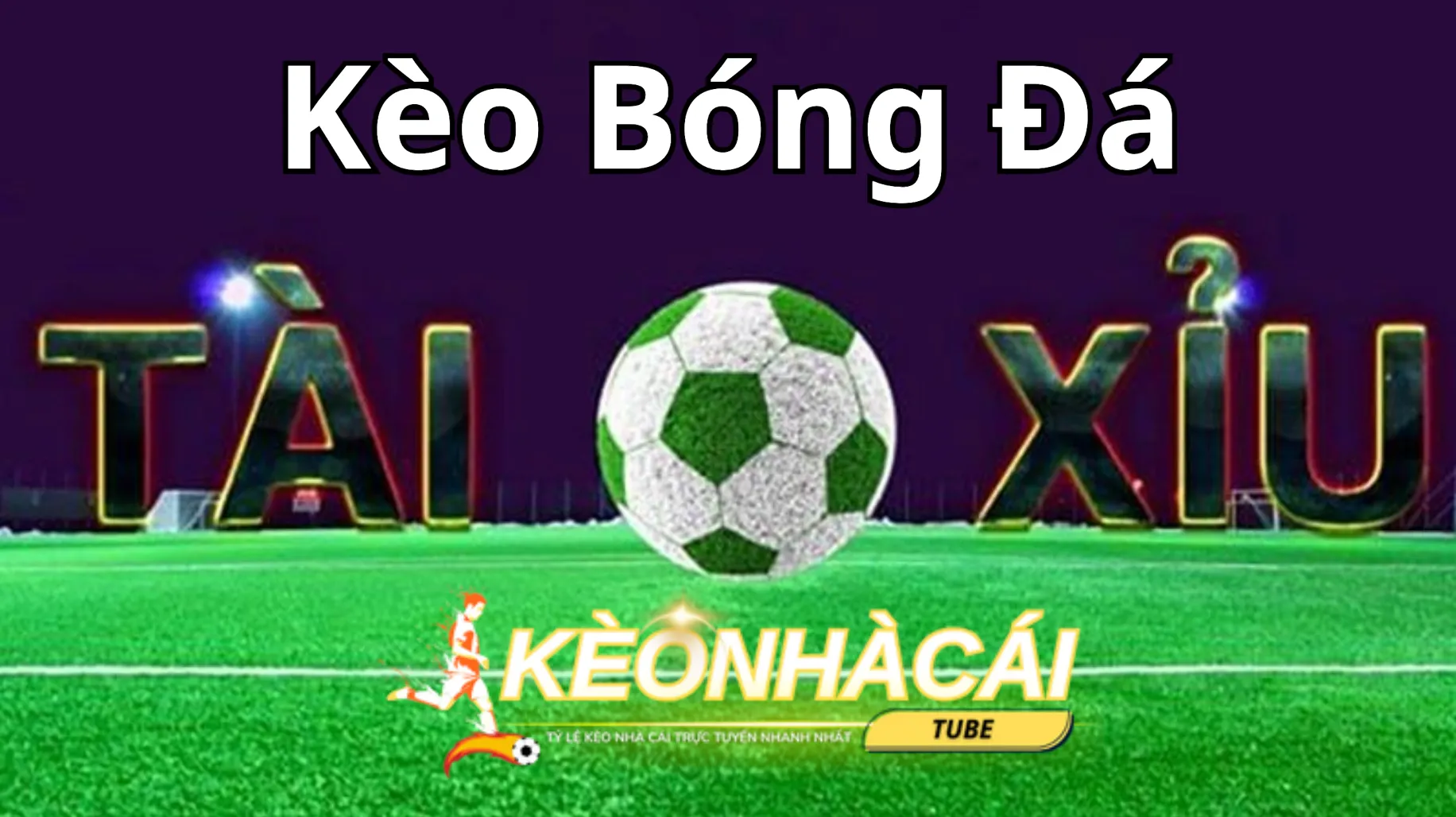 Kèo bóng đá tài xỉu rất đơn giản phù hợp với người chơi mới