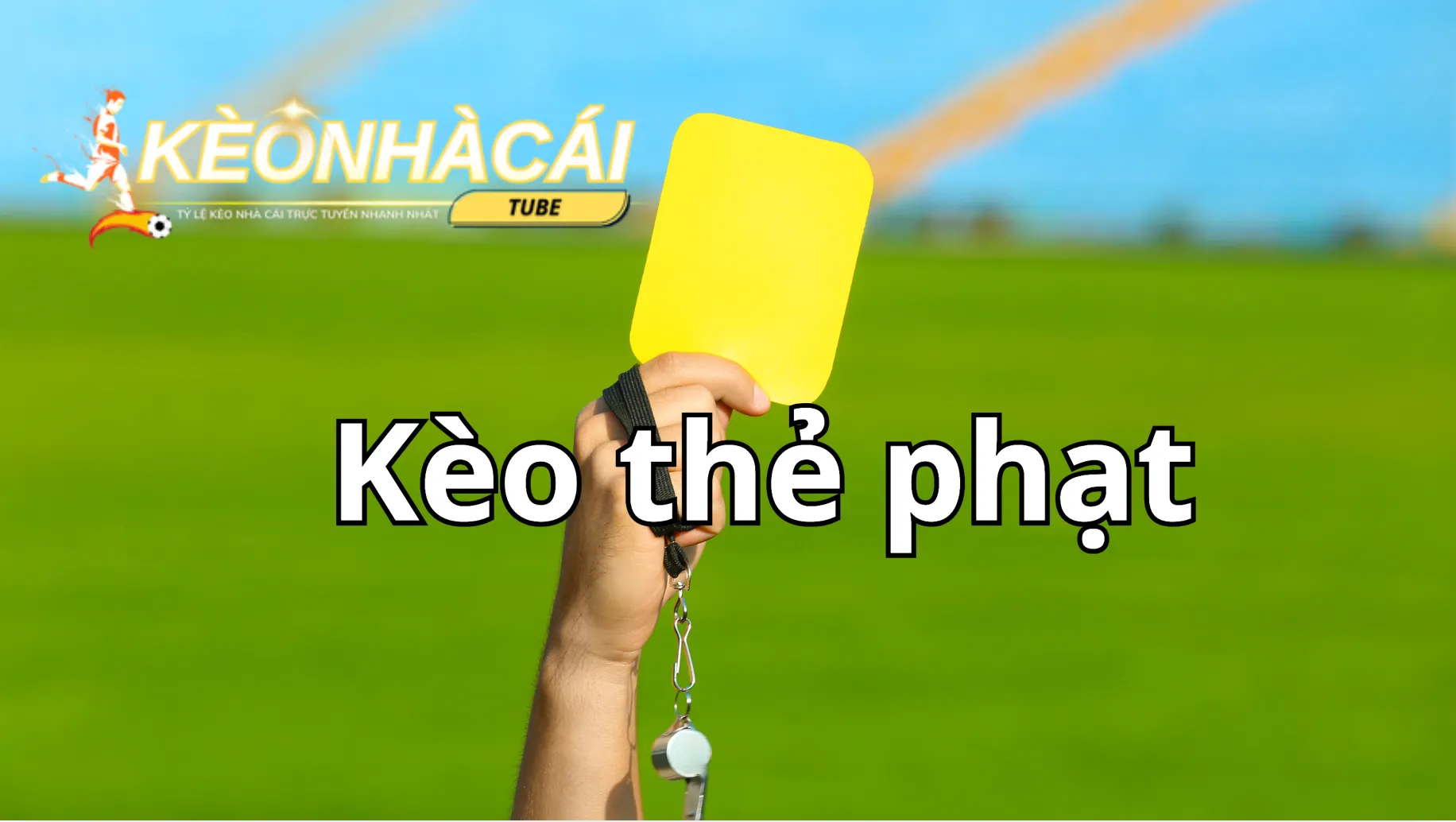 kèo thẻ phạt trong cá độ bóng đá là gì và các điều cần biết trong kèo này 