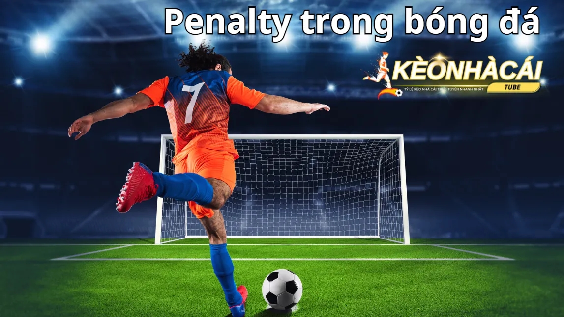 Trường hợp cần sử dụng Penalty