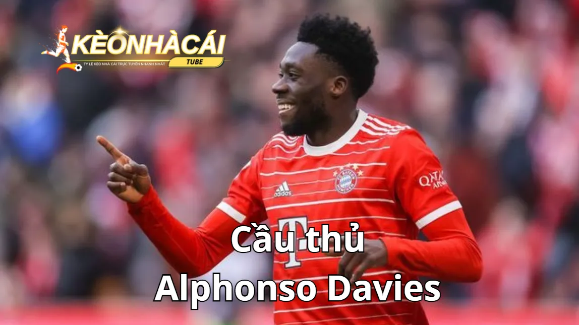 Cầu thủ Alphonso Davies (Bayern Munich) 