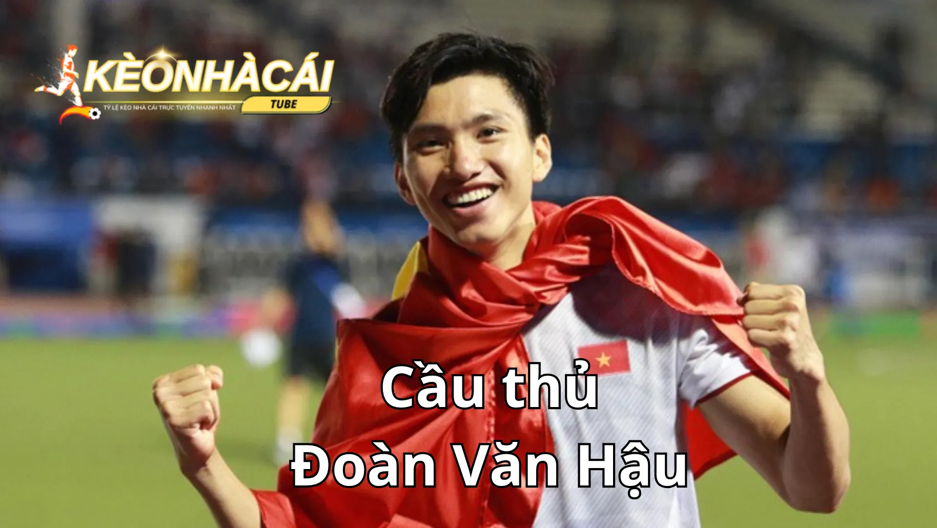 Đoàn Văn Hậu cầu thủ đẹp trai nhất Việt Nam