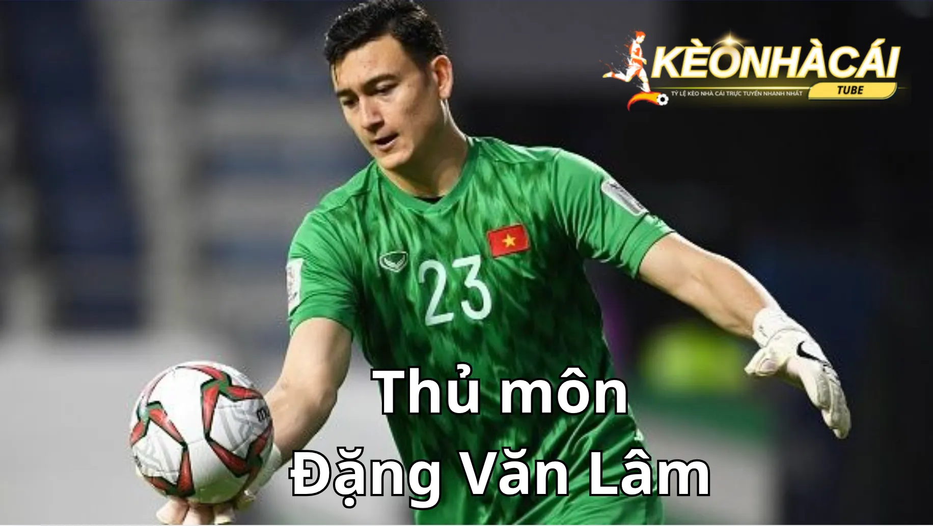 Cầu thủ Đặng Văn Lâm (38 triệu/tháng)