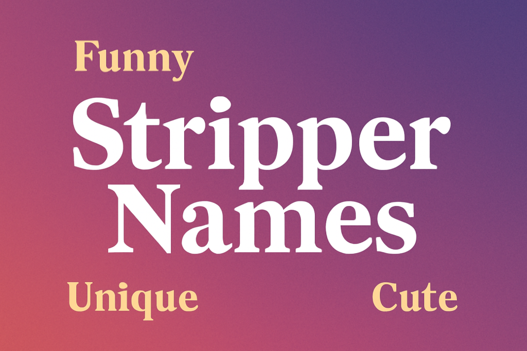 Stipper Names